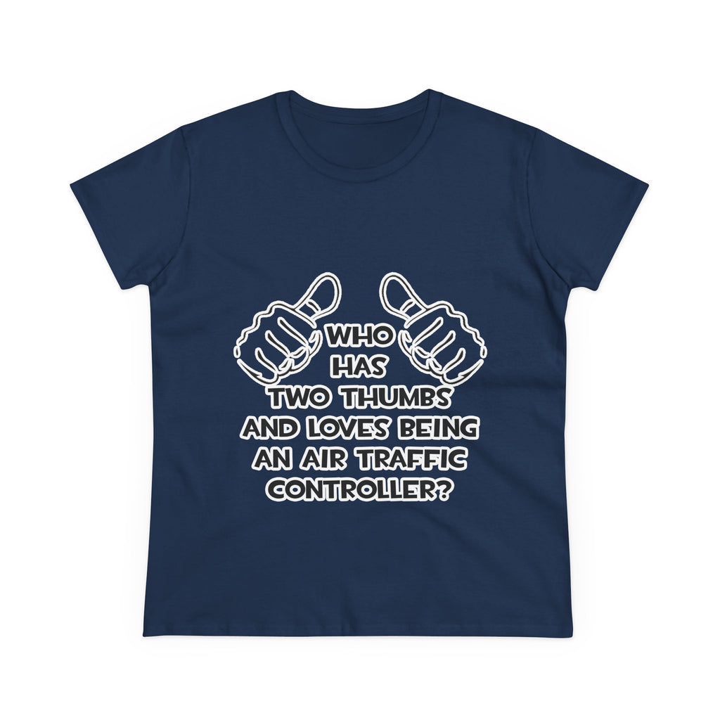 Two Thumbs .. Air Traffic Controller - Women's Midweight Cotton Tee