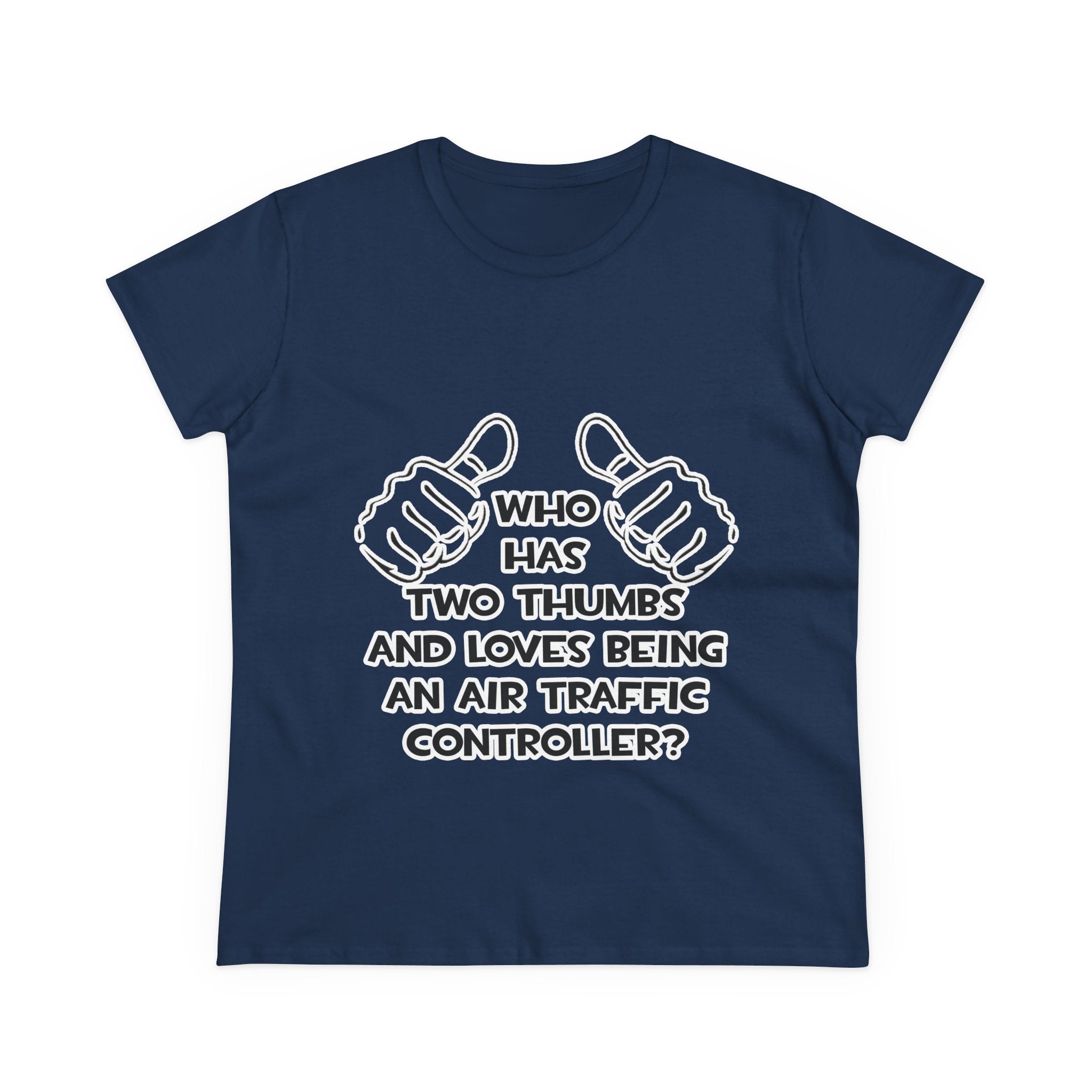 Two Thumbs .. Air Traffic Controller - Women's Midweight Cotton Tee