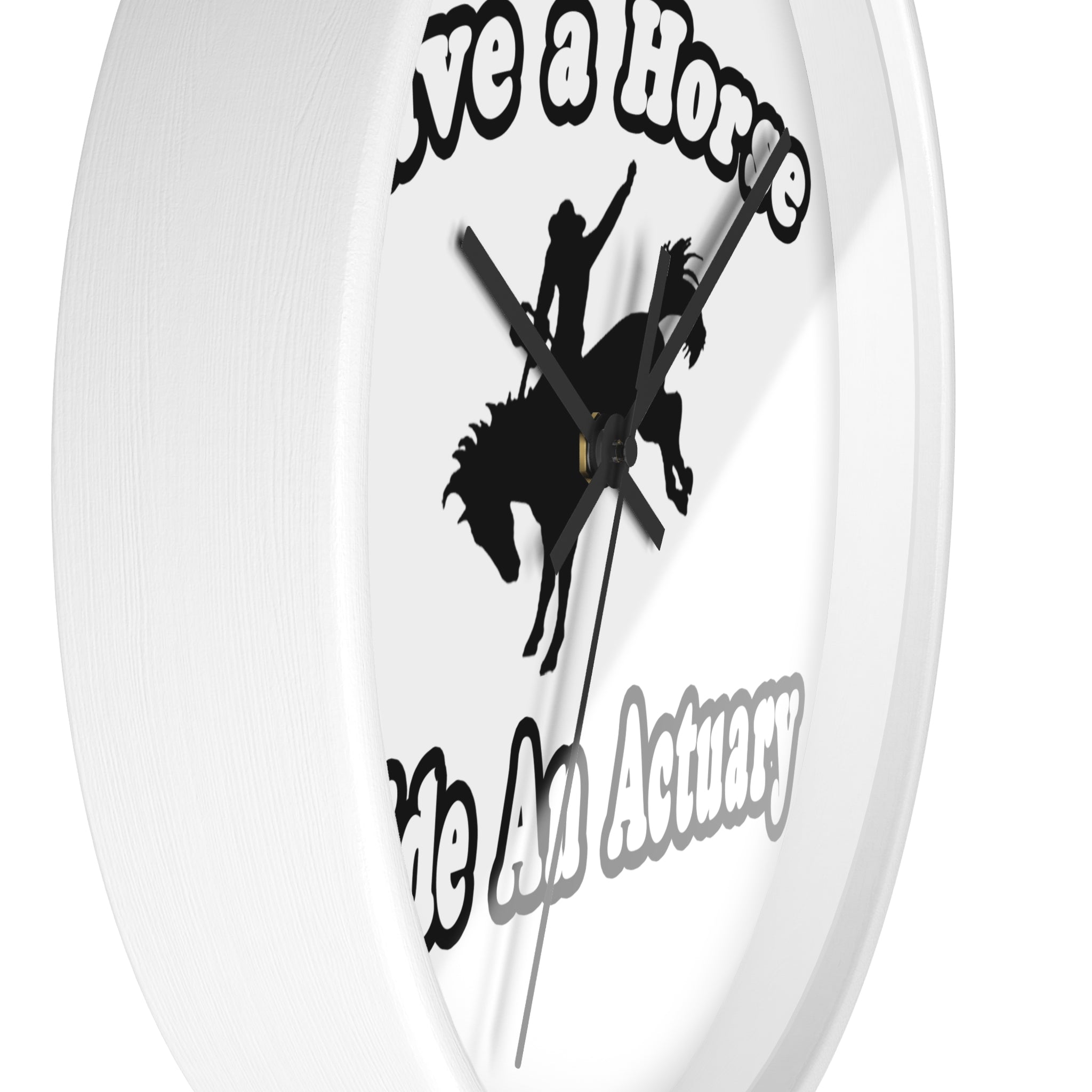 Save Horse, Ride Actuary - Wall Clock