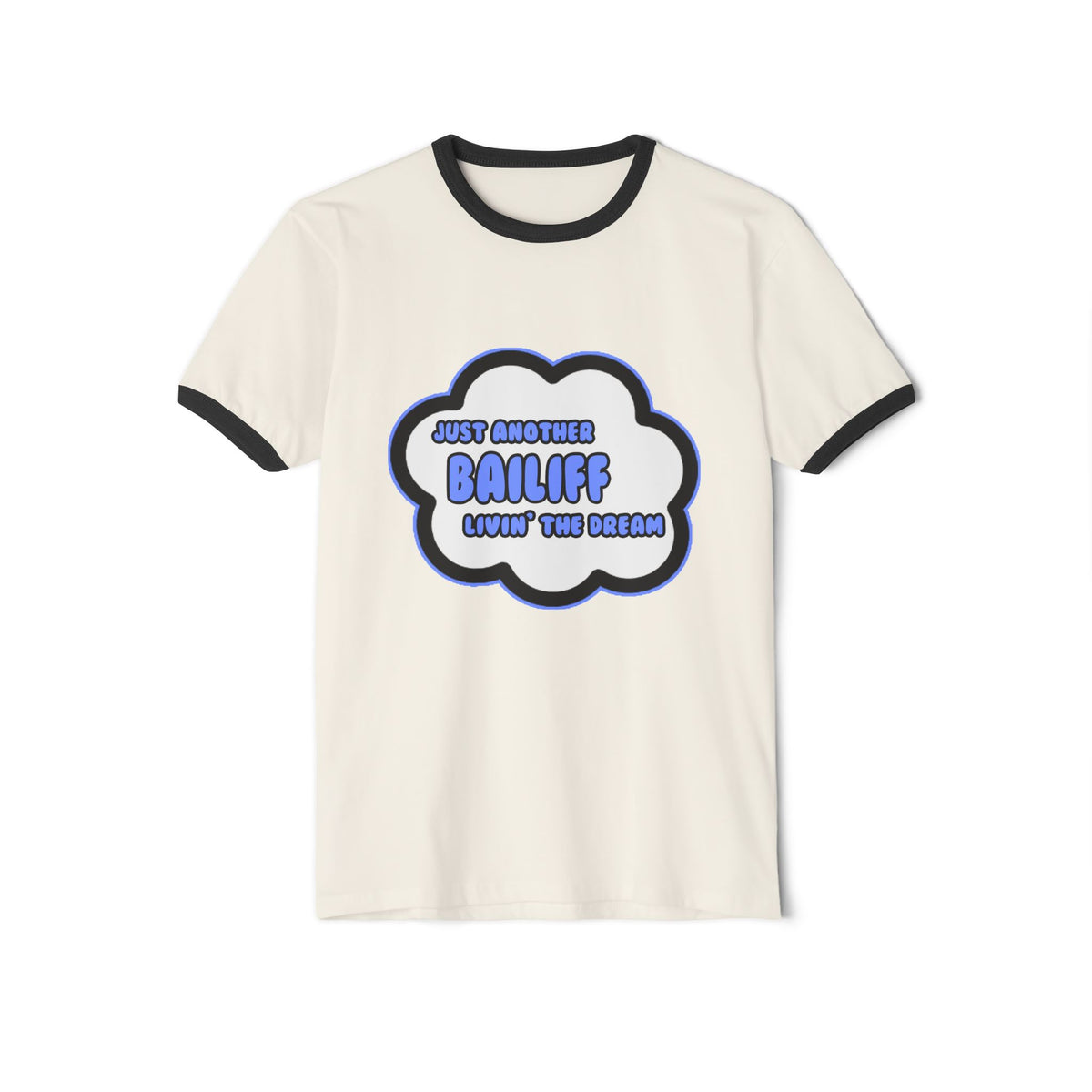 Bailiff .. Livin' The Dream - Unisex Cotton Ringer T-Shirt