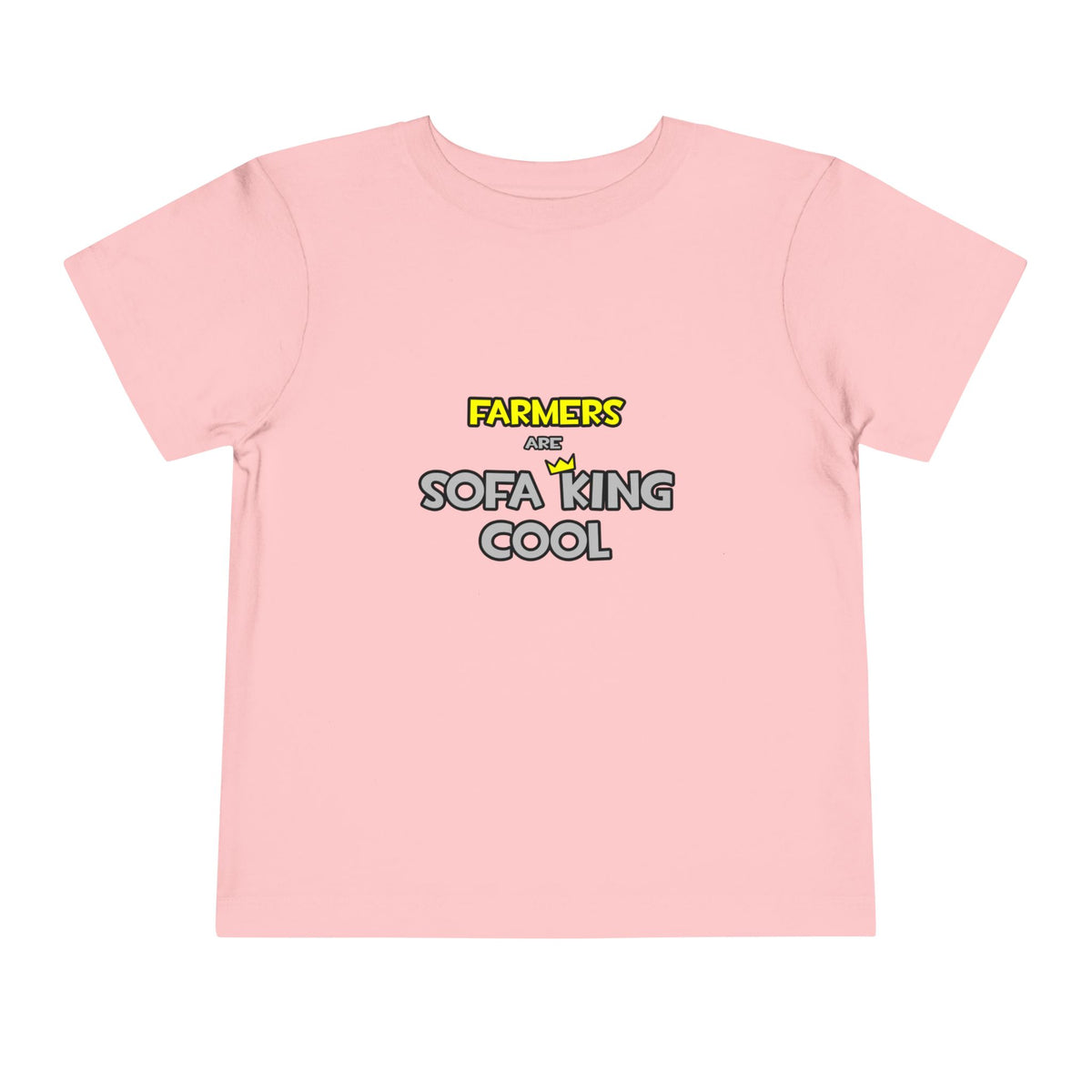 Farmers Are Sofa King Cool - Toddler Short Sleeve Tee