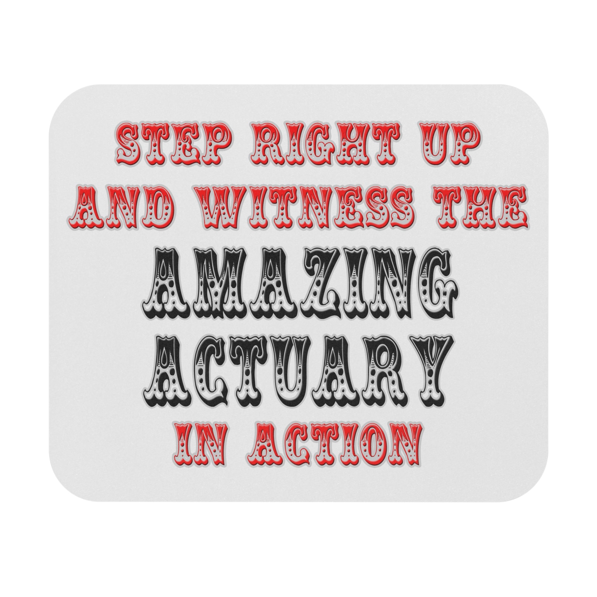 Witness The Amazing Actuary In Action - Mouse Pad (Rectangle)