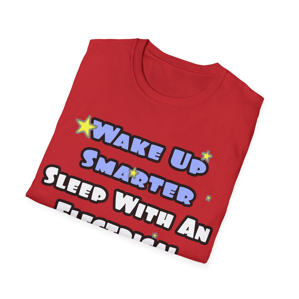Smarter...Sleep With an Electrical Engineer - Unisex Softstyle T-Shirt