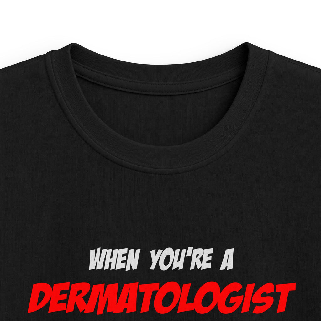 Dermatologist .. OMG WTF LOL - Kids Softstyle Tee