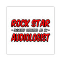 Rock Star...Audiologist - Square Stickers