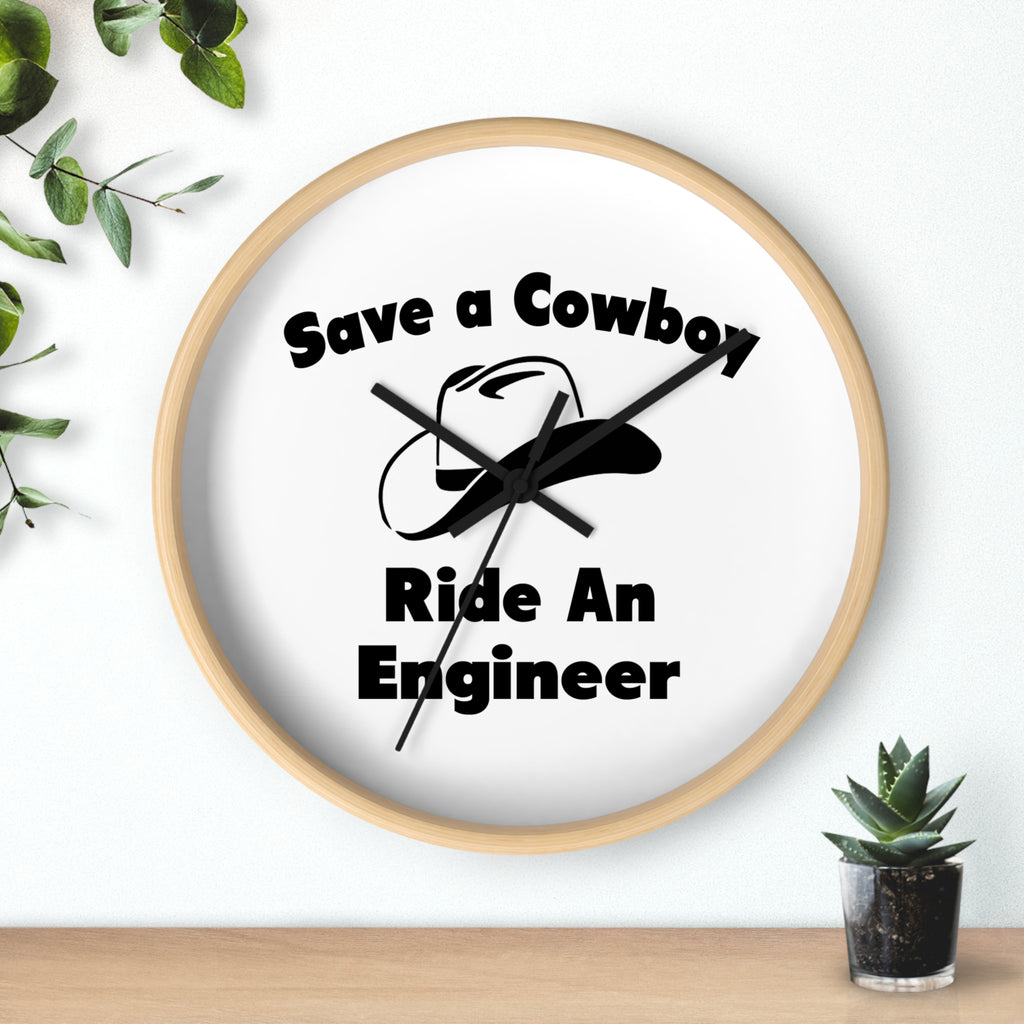Save a Cowboy .. Ride an Engineer - Wall Clock