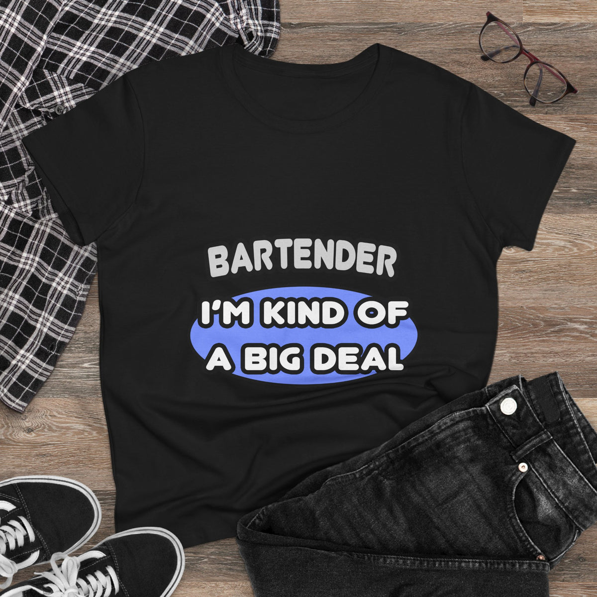 Bartender...Kind of a Big Deal - Women's Midweight Cotton Tee