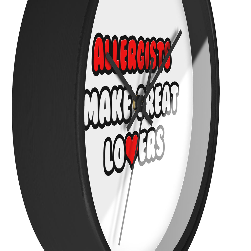 Allergists Make Great Lovers - Wall Clock