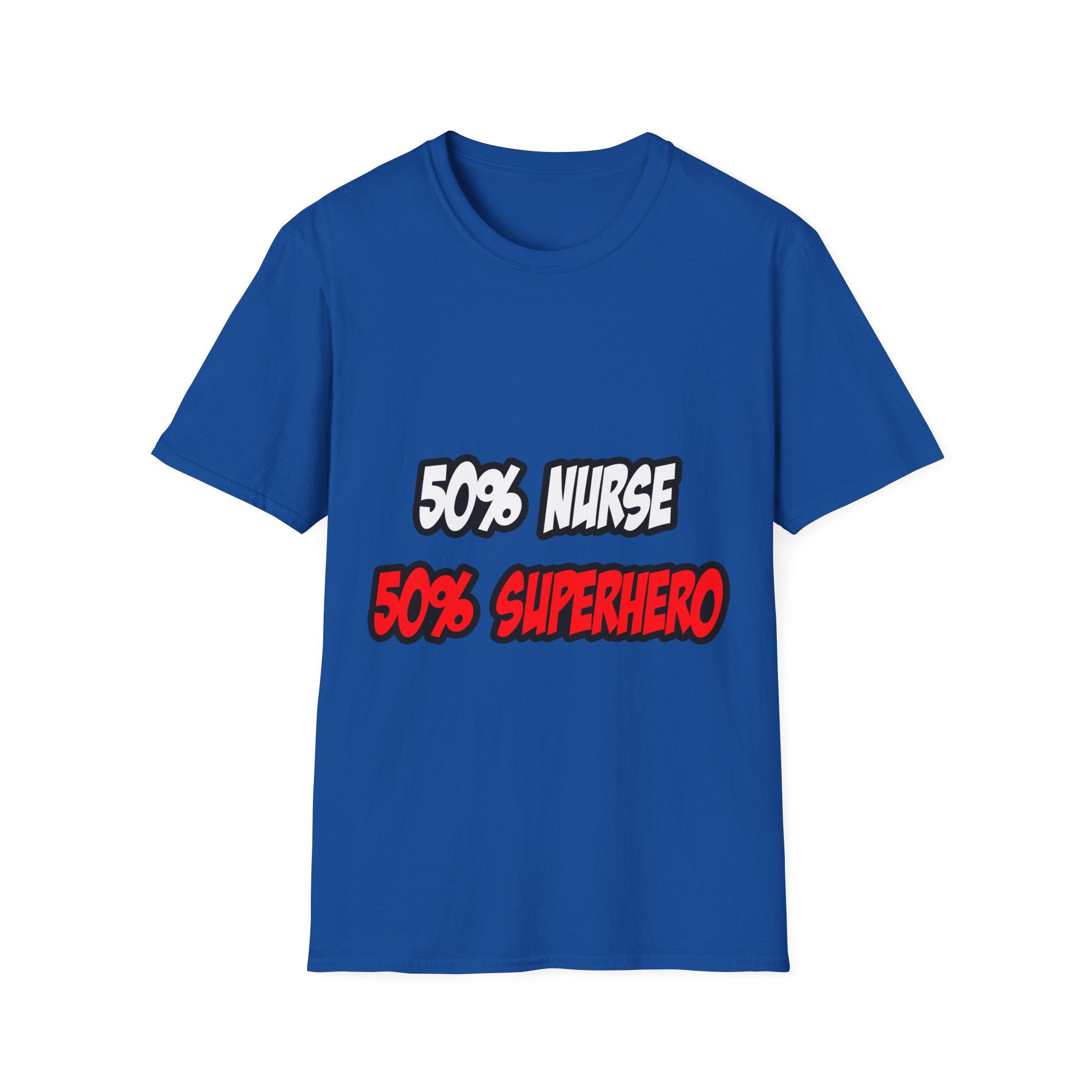 Half Nurse...Half Superhero - Unisex Softstyle T-Shirt