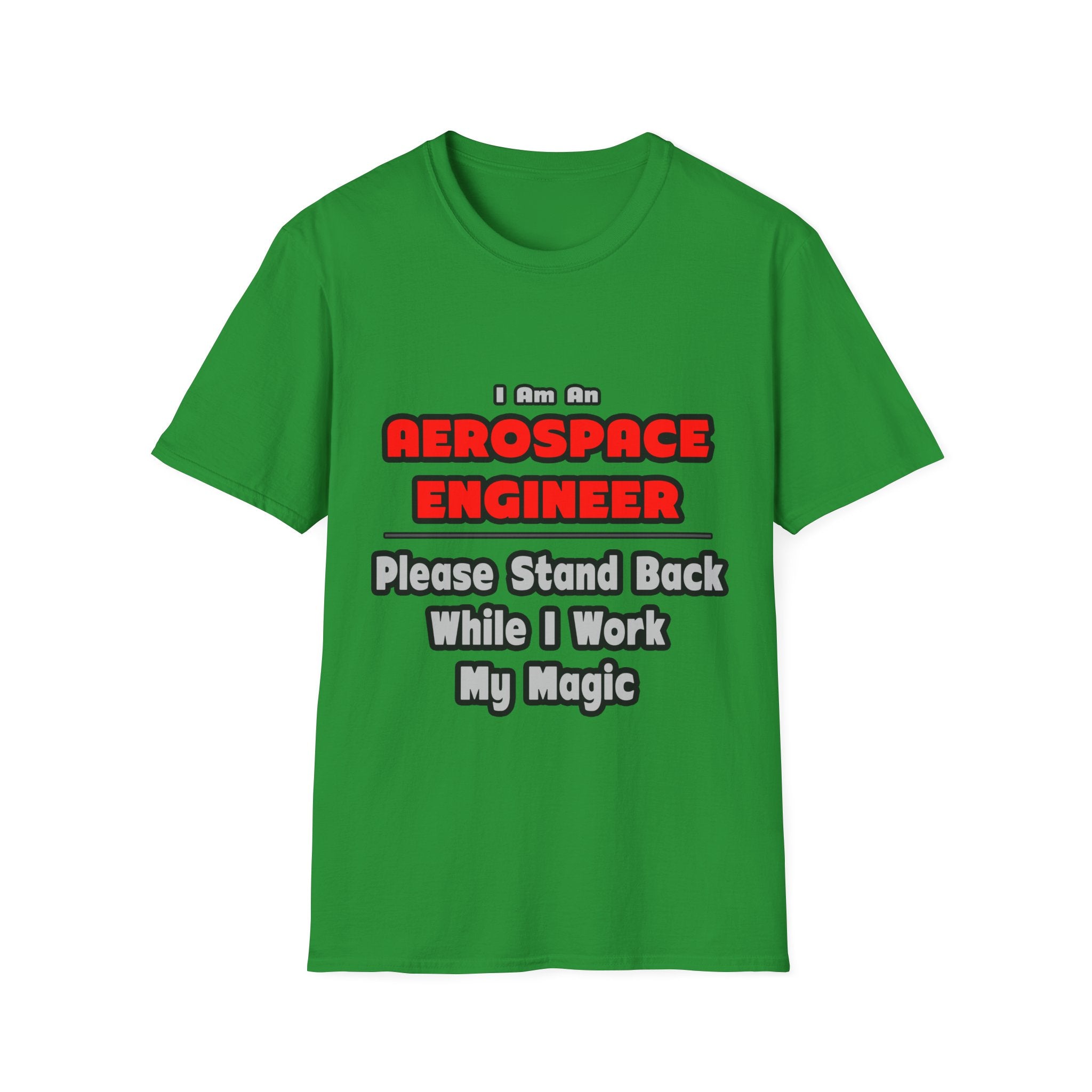 Aerospace Engineer...Work My Magic - Unisex Softstyle T-Shirt
