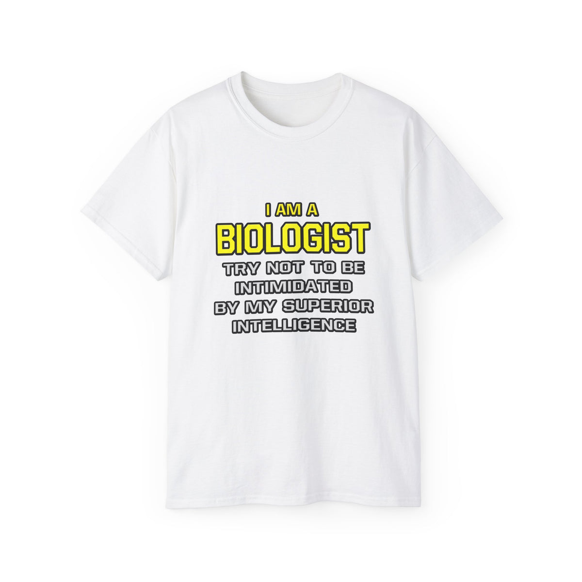 Biologist...Superior Intelligence - Unisex Ultra Cotton Tee
