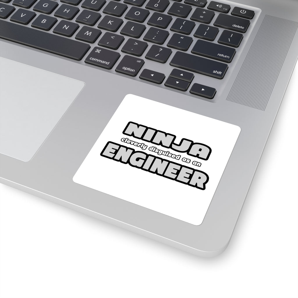 Ninja Cleverly Disguised As An Engineer - Square Stickers