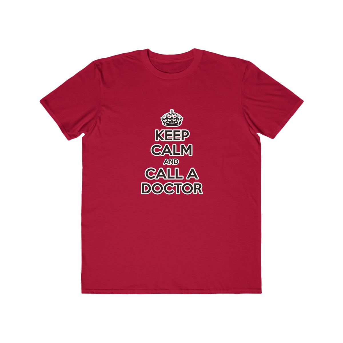 Keep Calm and Call a Doctor - Men's Lightweight Fashion Tee