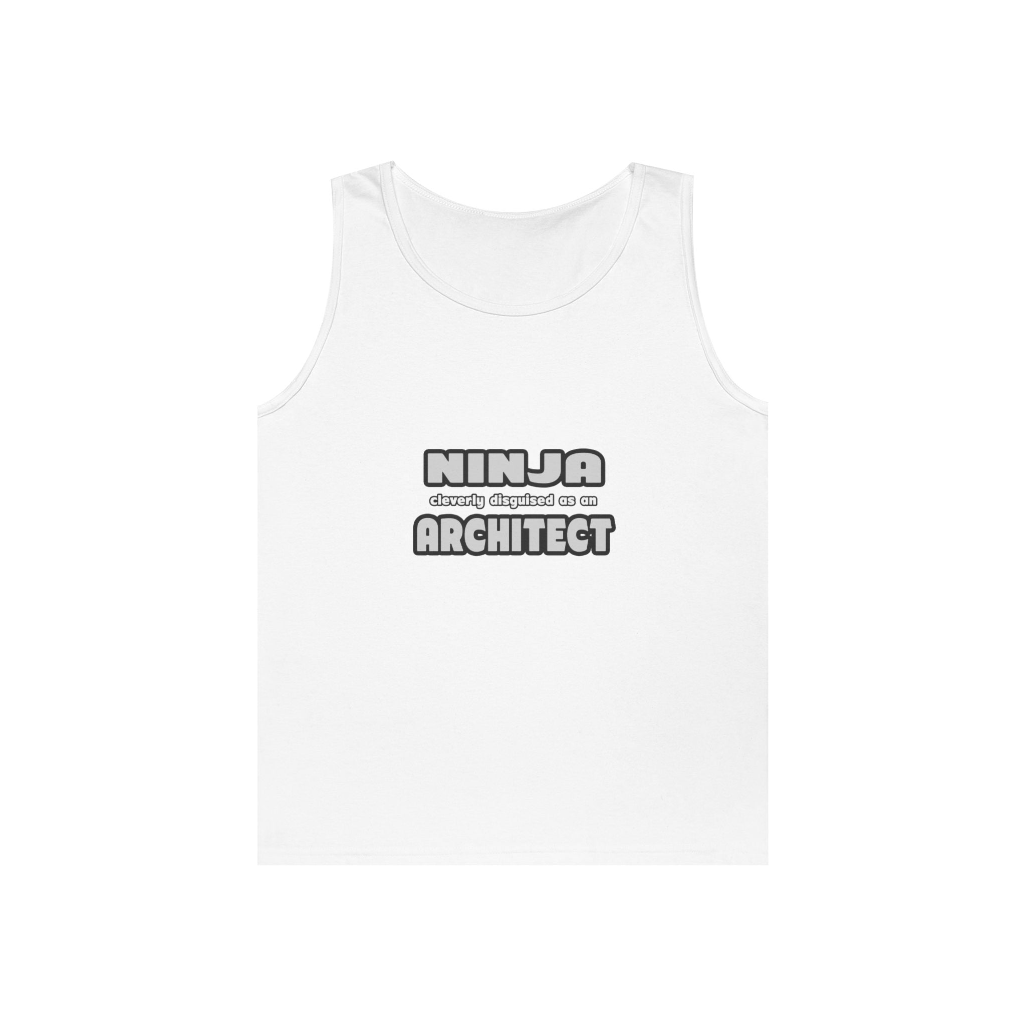Ninja Cleverly Disguised As An Architect - Unisex Heavy Cotton Tank Top