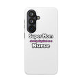 Super Mom ... Nurse - Tough Phone Cases