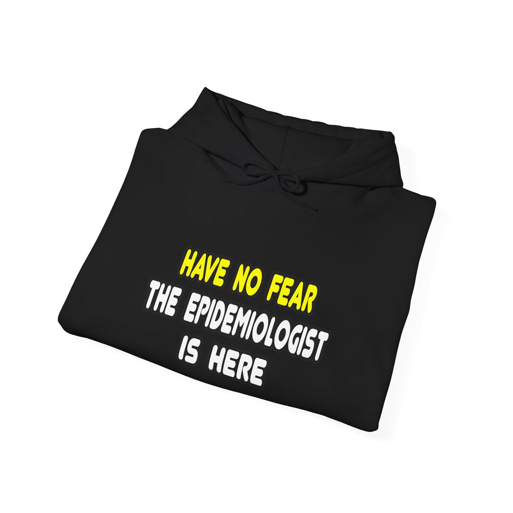 Have No Fear, The Epidemiologist Is Here - Unisex Heavy Blend™ Hooded Sweatshirt