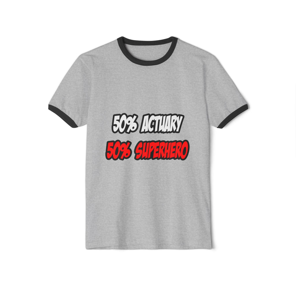 Half Actuary...Half Superhero - Unisex Cotton Ringer T-Shirt