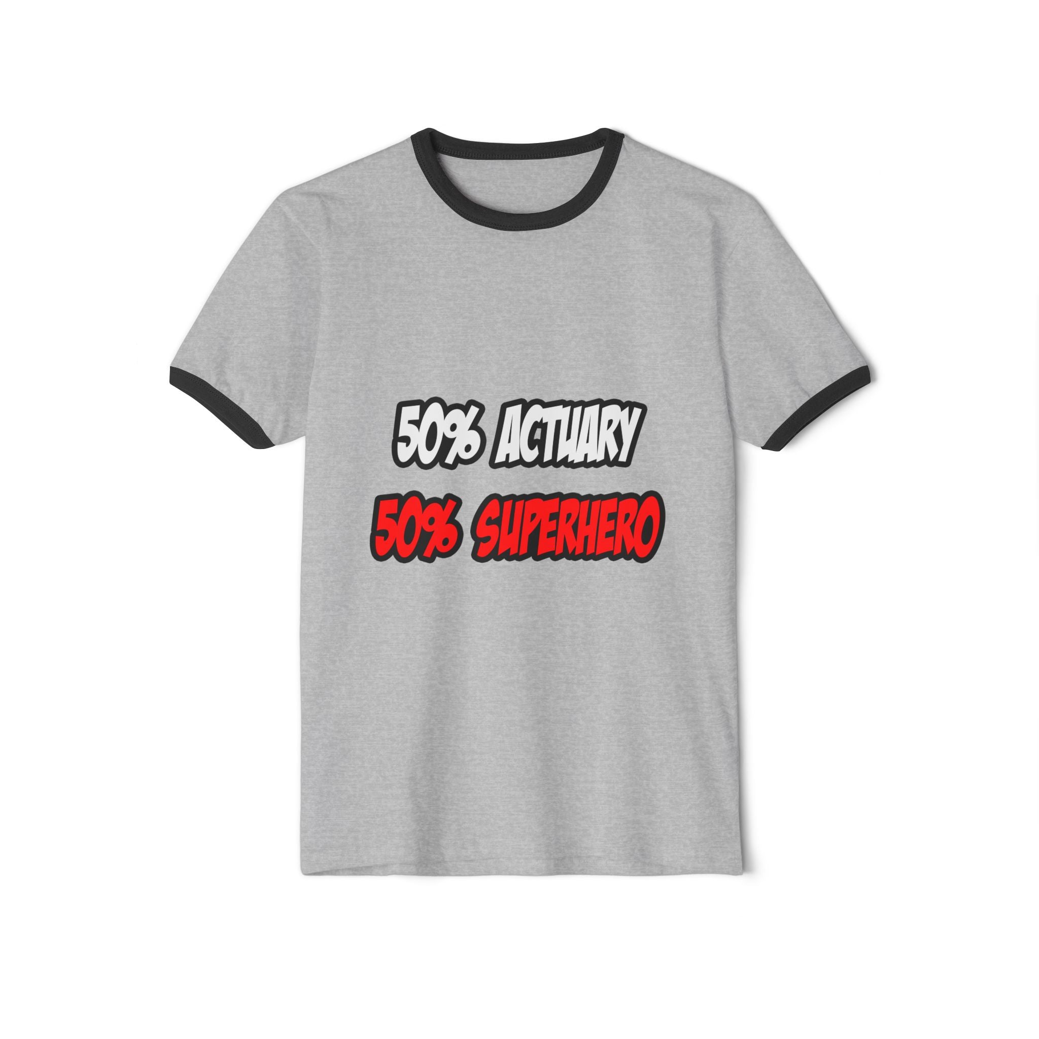 Half Actuary...Half Superhero - Unisex Cotton Ringer T-Shirt