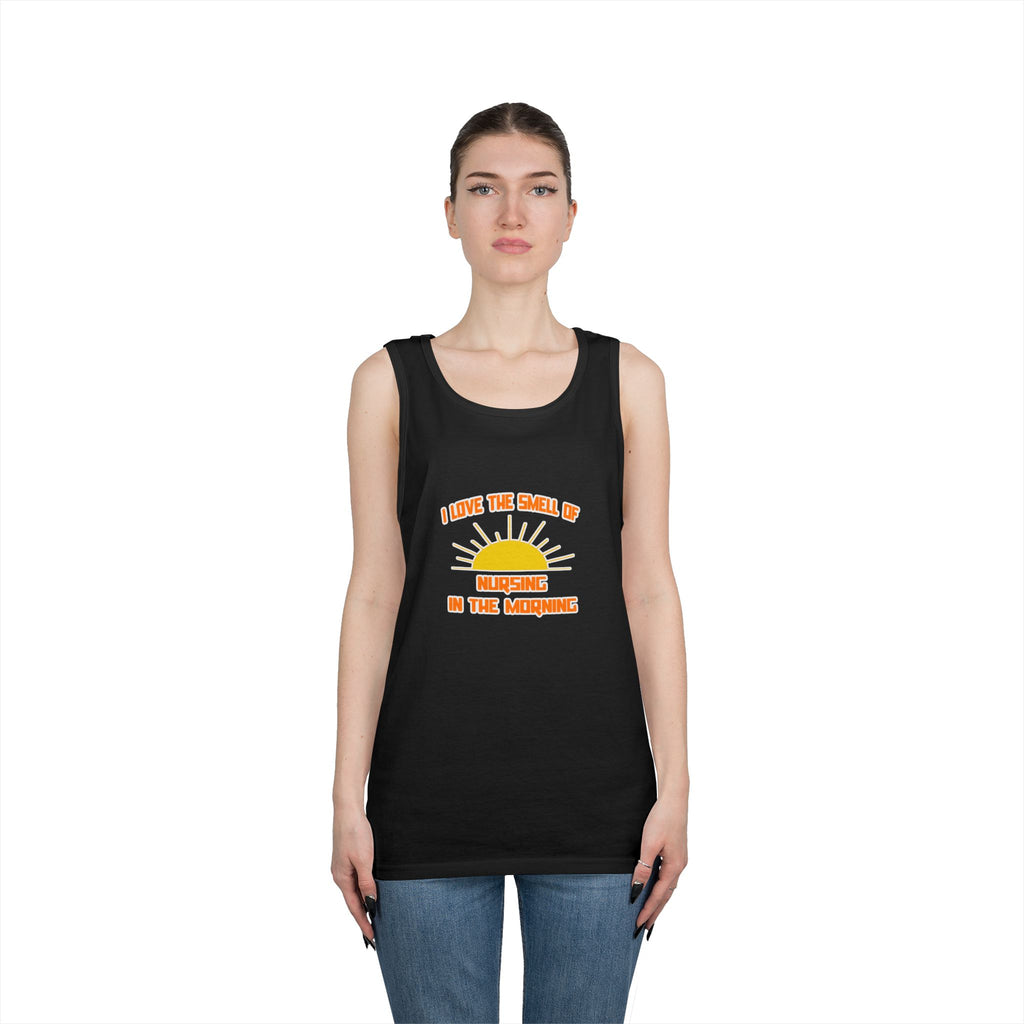 Smell of Nursing in the Morning - Unisex Heavy Cotton Tank Top