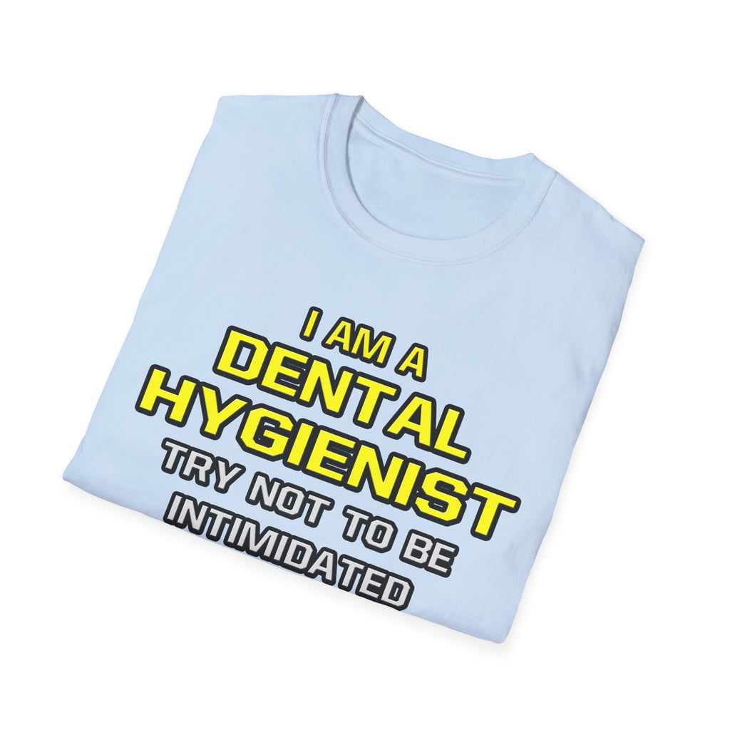 Dental Hygienist...Superior Intelligence - Unisex Softstyle T-Shirt