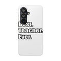 best teacher ever - Tough Phone Cases