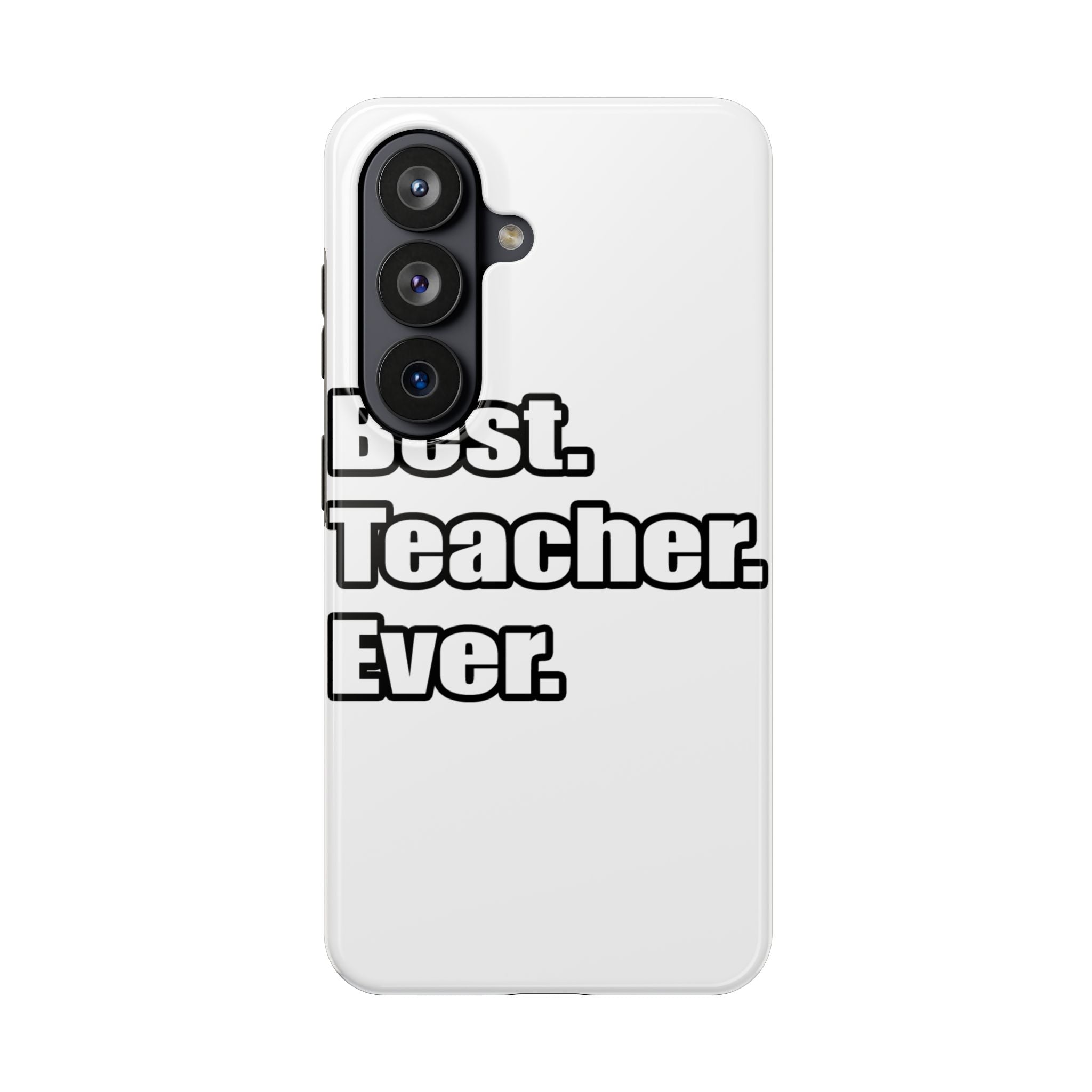 best teacher ever - Tough Phone Cases
