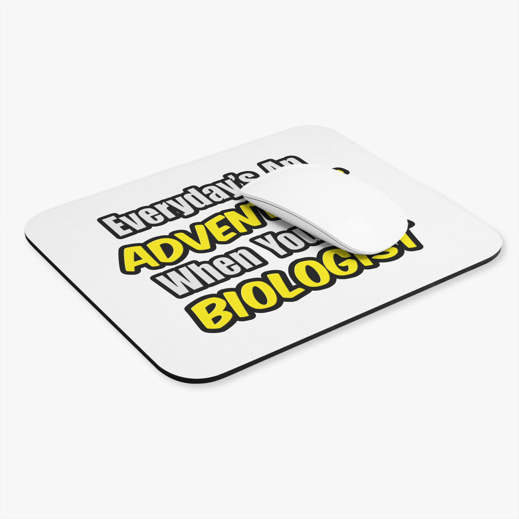 Everyday's An Adventure...Biologist - Mouse Pad (Rectangle)