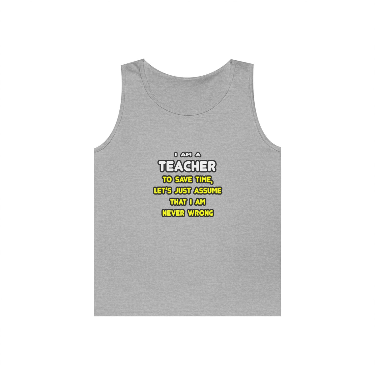 Funny Teacher T Shirts and Gifts - Unisex Heavy Cotton Tank Top