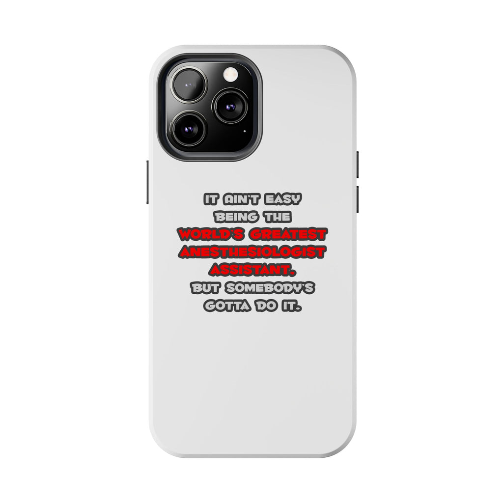 World's Greatest Anesthesiologist Asst Joke - Tough Phone Cases