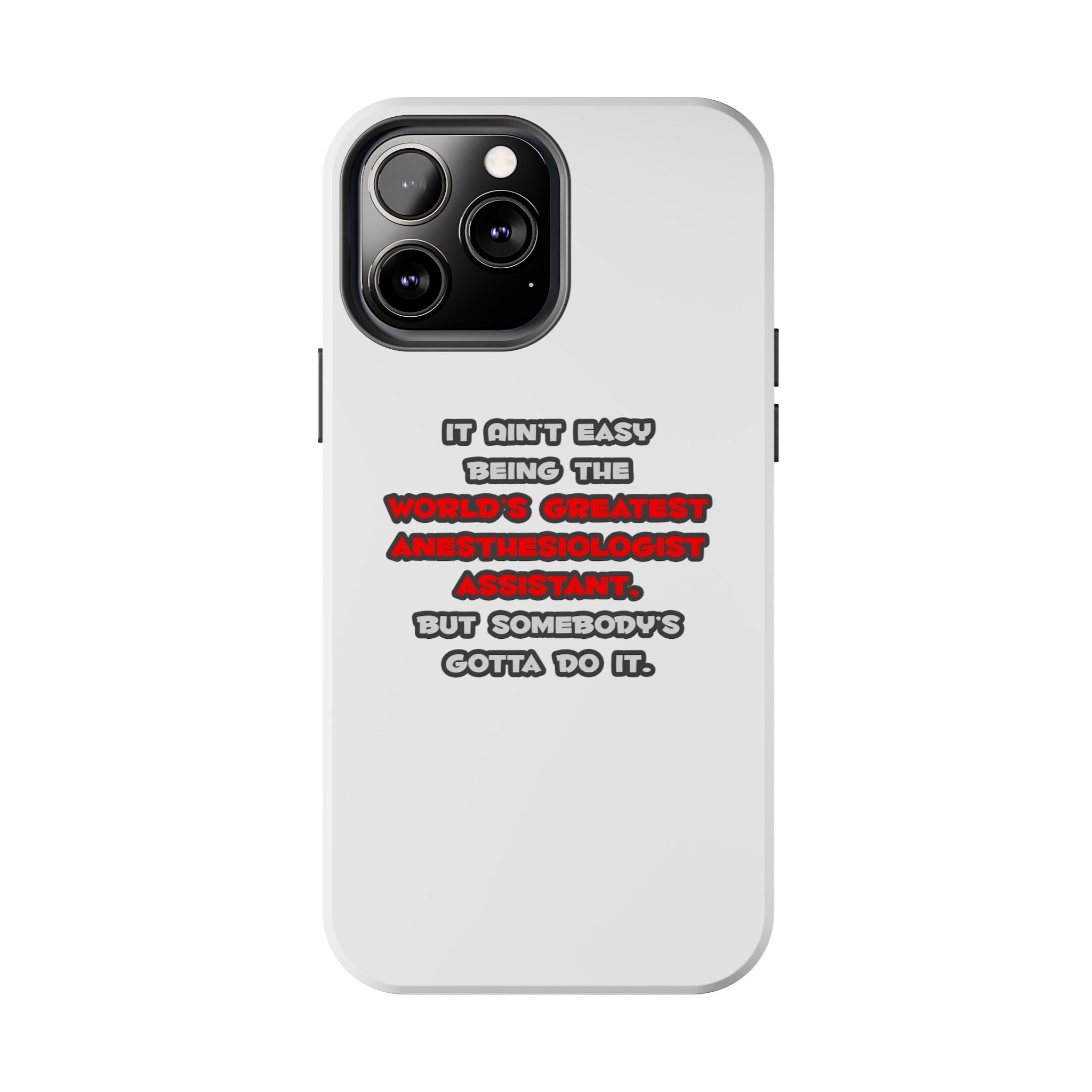World's Greatest Anesthesiologist Asst Joke - Tough Phone Cases