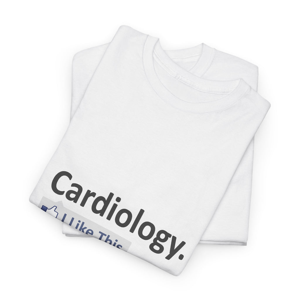 Cardiology...I Like This - Unisex Heavy Cotton Tee