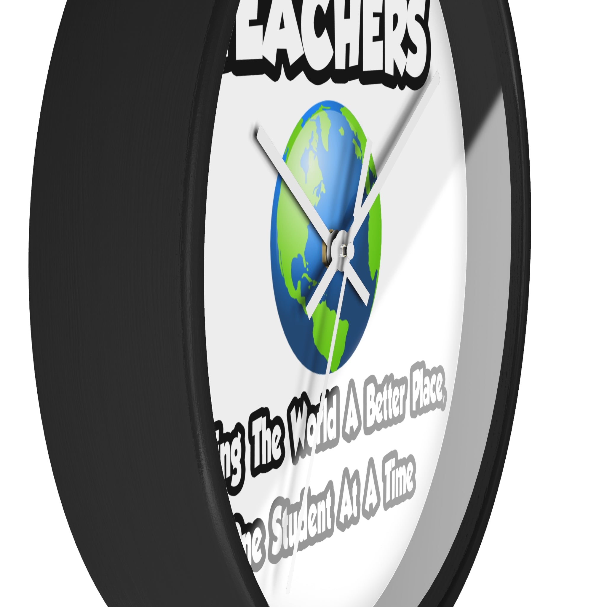 Teachers...Making the World a Better Place - Wall Clock