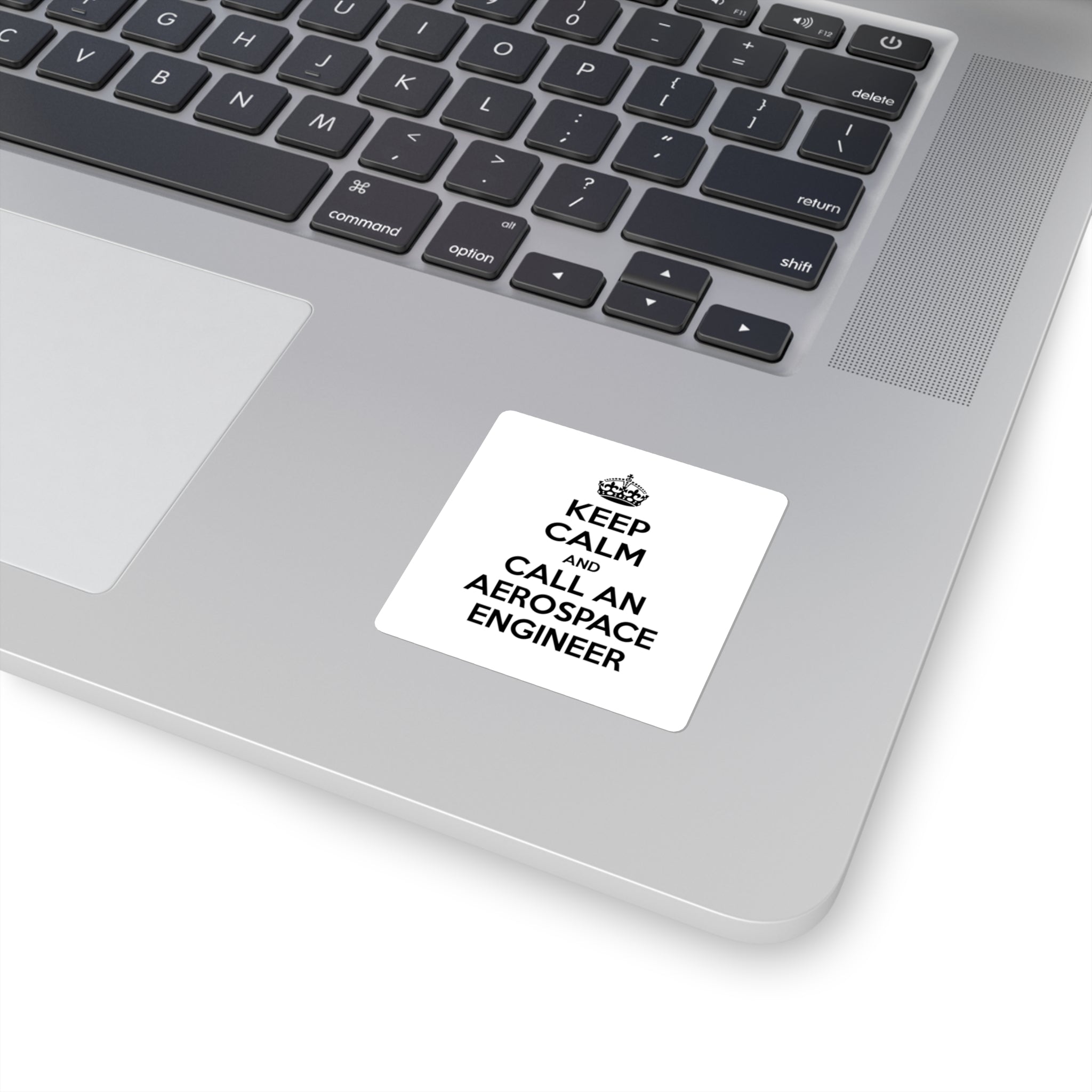 Keep Calm and Call an Aerospace Engineer - Square Stickers