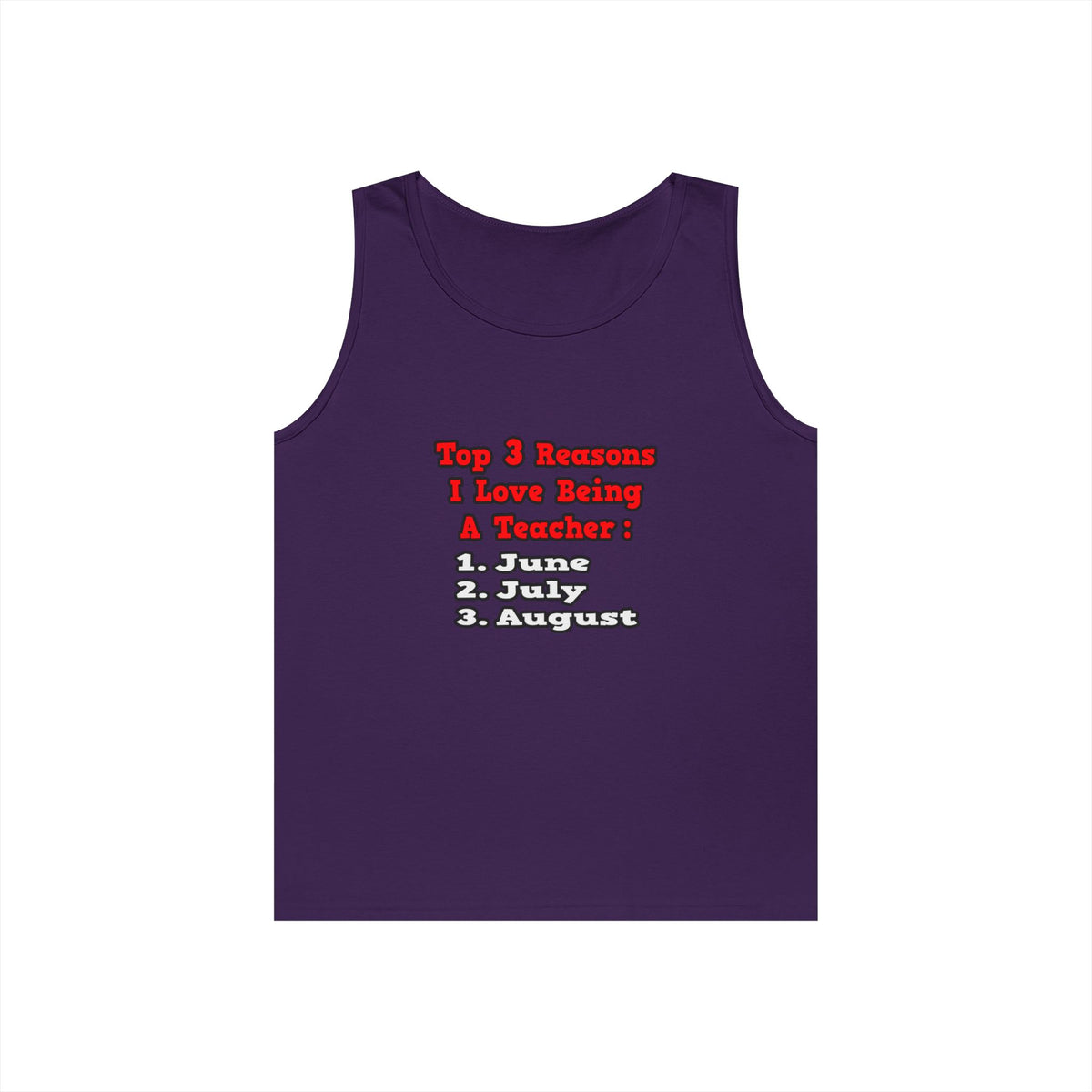 3 Reasons I Love Being a Teacher - Unisex Heavy Cotton Tank Top