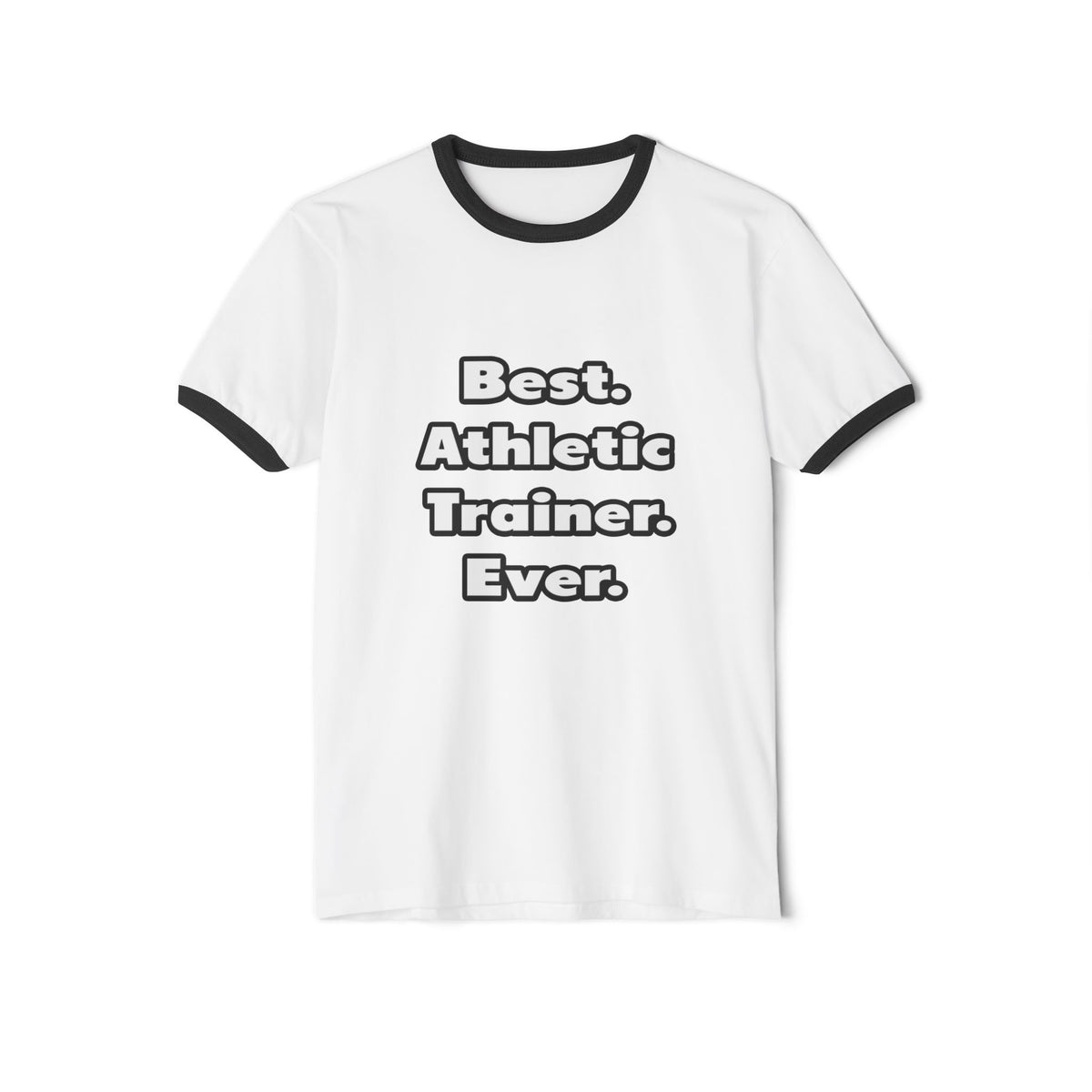 Best. Athletic Trainer. Ever - Unisex Cotton Ringer T-Shirt
