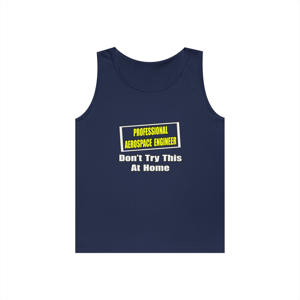 Professional Aerospace Engineer...Joke - Unisex Heavy Cotton Tank Top