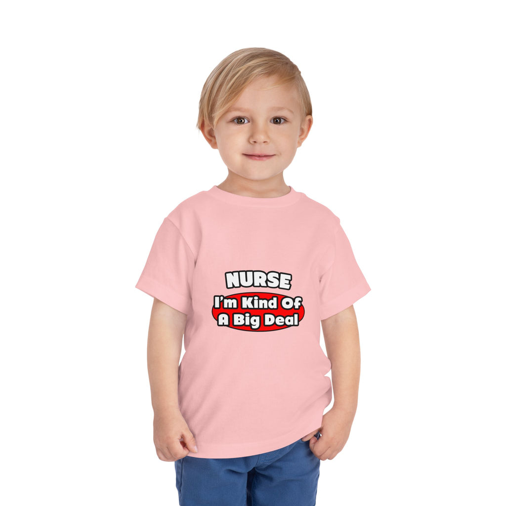 Nurse...Big Deal - Toddler Short Sleeve Tee
