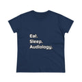 Eat. Sleep. Audiology - Women's Midweight Cotton Tee