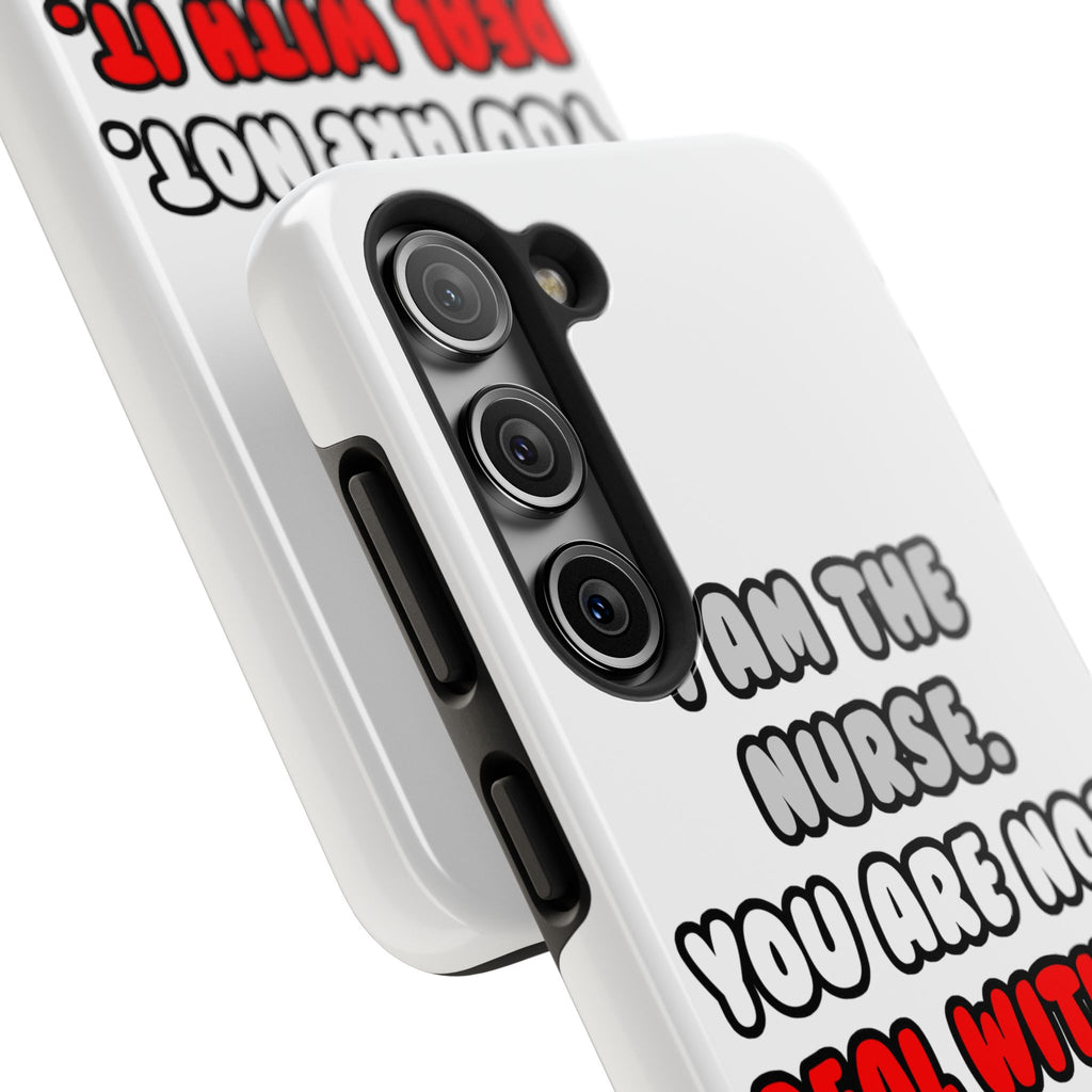 Deal With It ... Funny Nurse - Tough Phone Cases