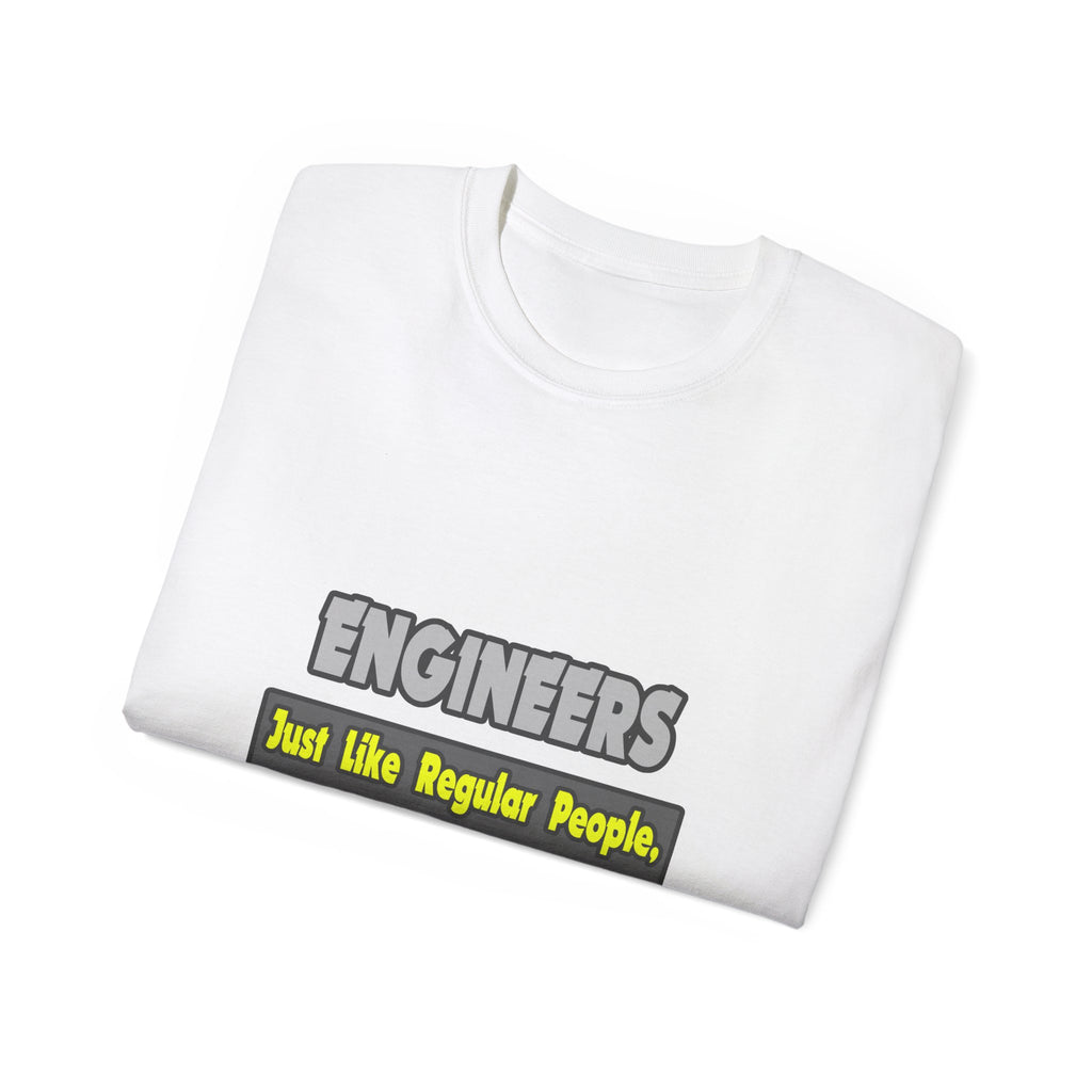 Engineers...Smarter - Unisex Ultra Cotton Tee