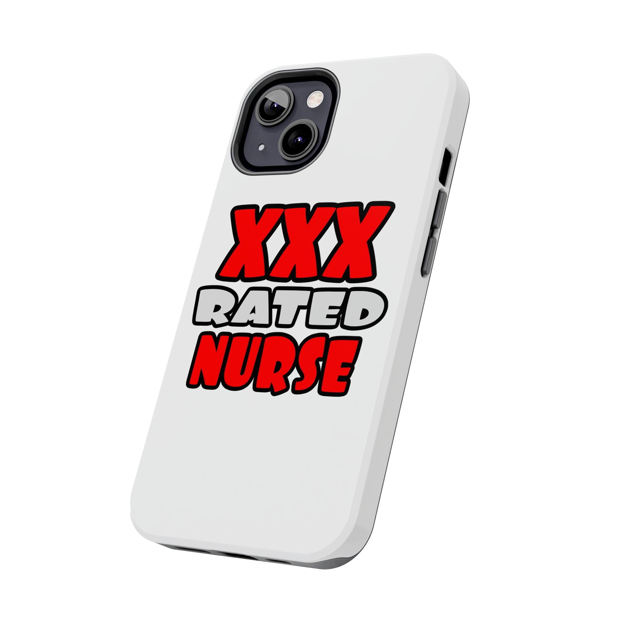 XXX Rated Nurse - Tough Phone Cases