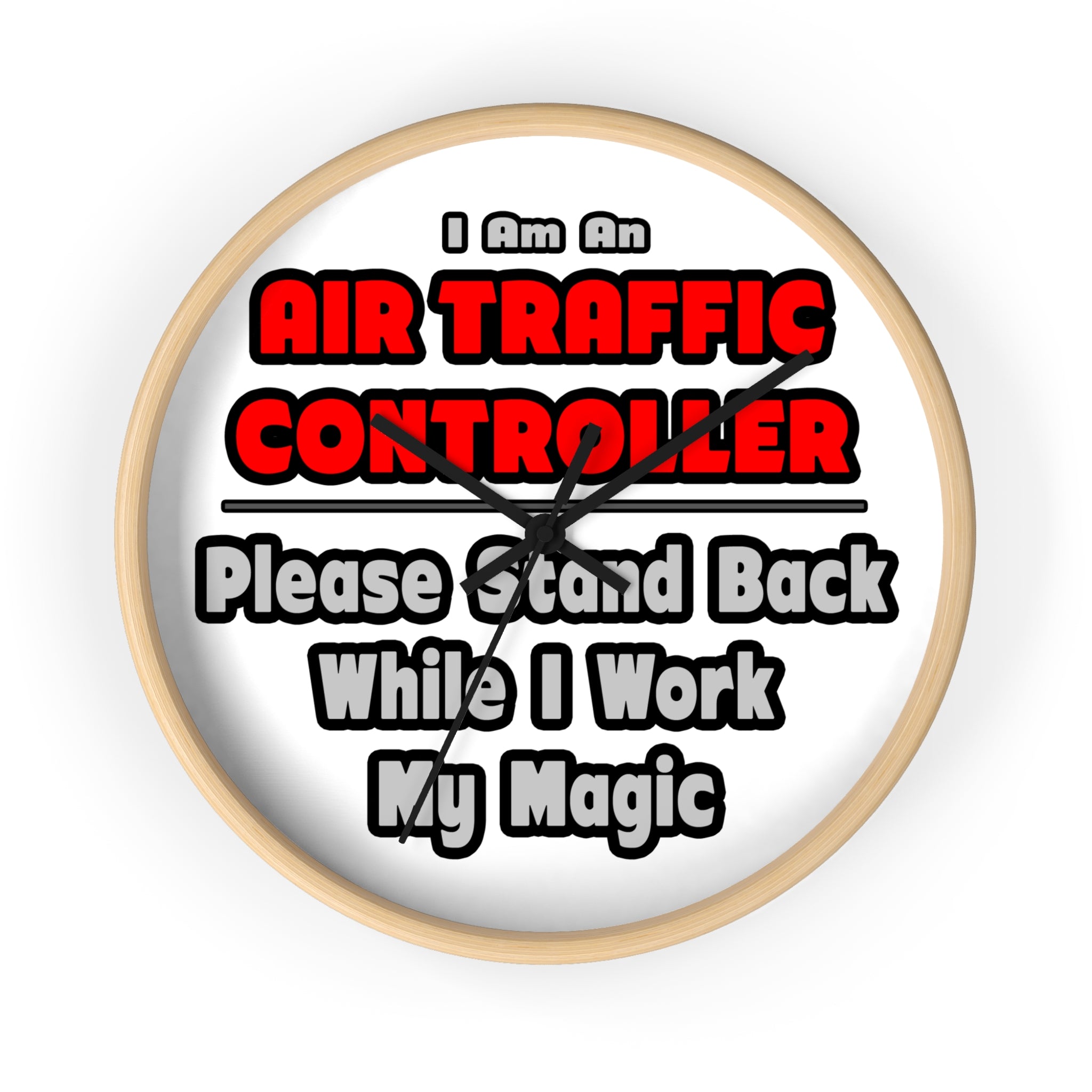 Air Traffic Controller...Work My Magic - Wall Clock