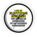 Electrical Engineer...Superior Intelligence - Wall Clock