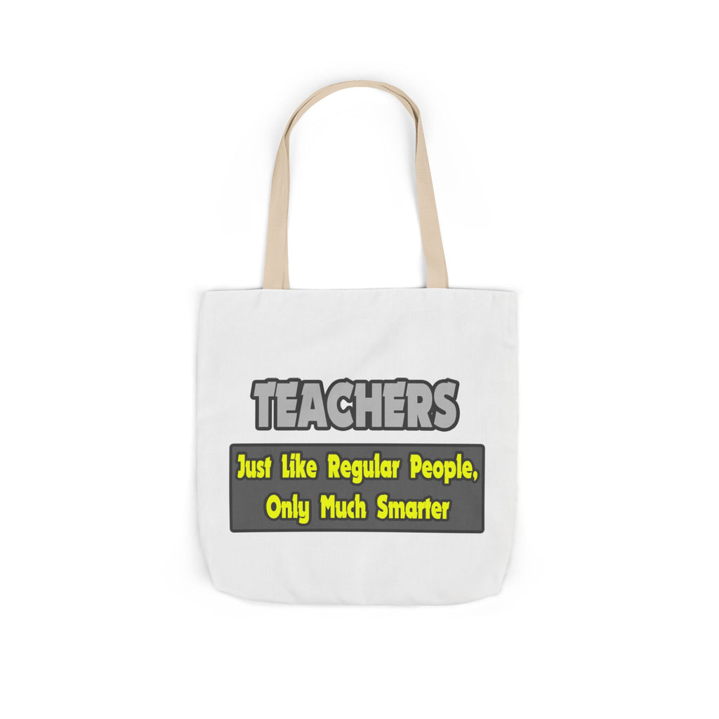 Teachers...Smarter - Canvas Tote Bag, 5-Color Straps