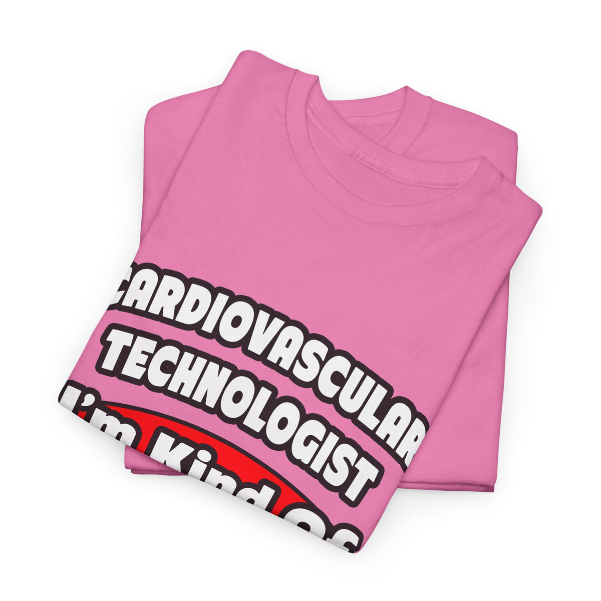 Cardiovascular Technologist .. Big Deal - Unisex Heavy Cotton Tee