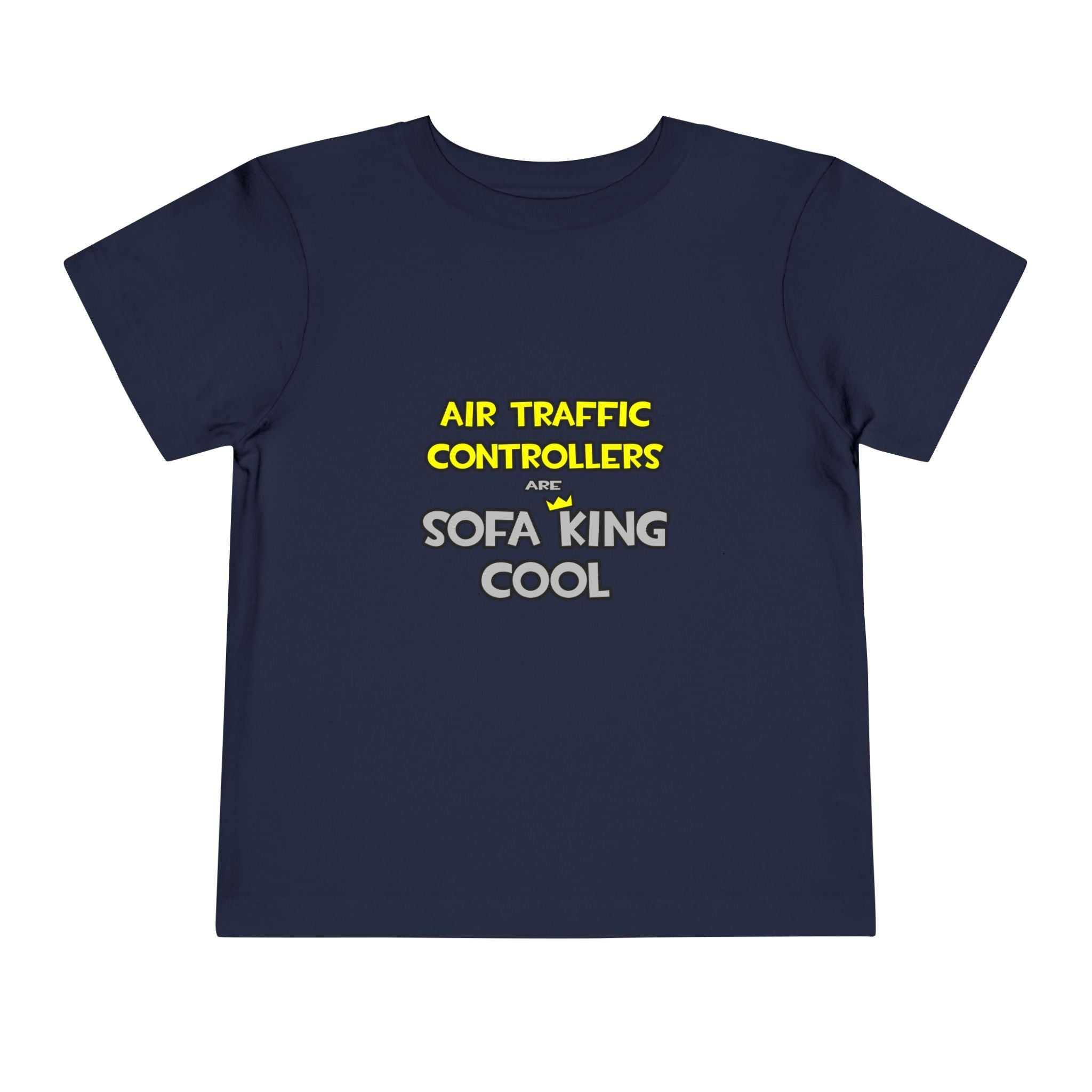 Air Traffic Controllers Are Sofa King Cool - Toddler Short Sleeve Tee
