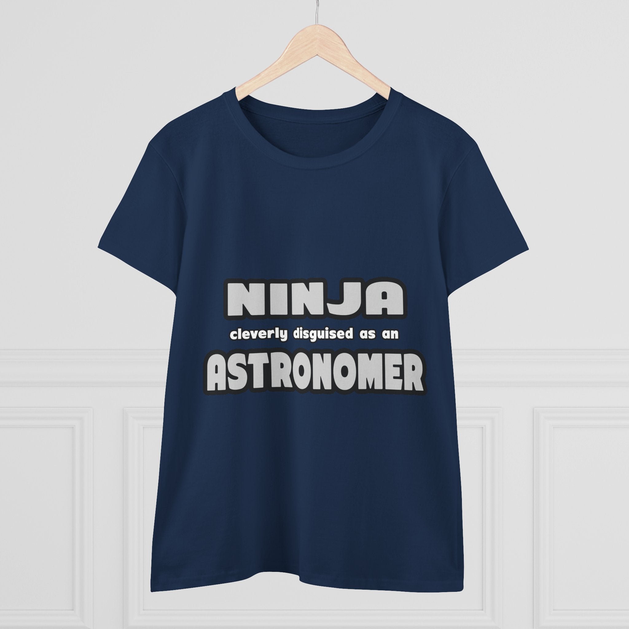 Ninja Cleverly Disguised As An Astronomer - Women's Midweight Cotton Tee