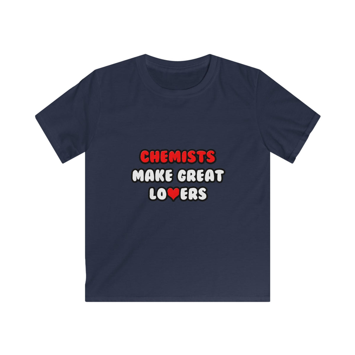 Chemists Make Great Lovers - Kids Softstyle Tee