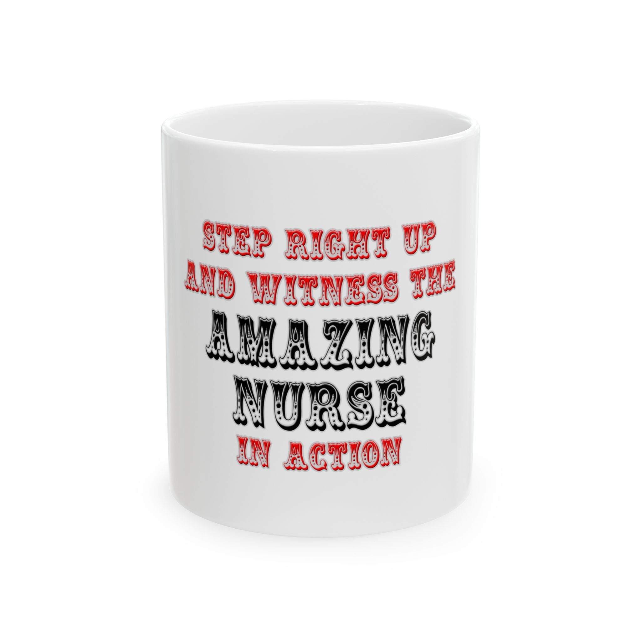 Amazing Nurse In Action - Ceramic Mug, (11oz, 15oz)