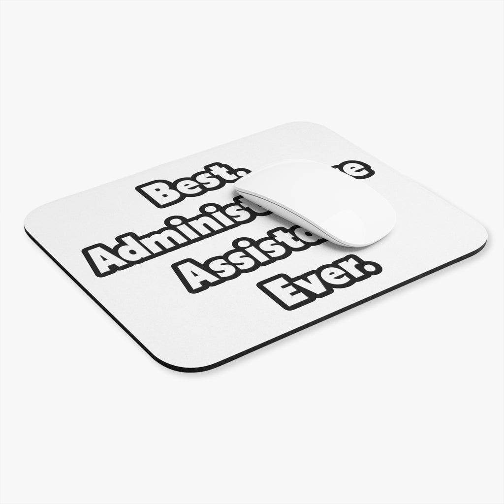 Best. Administrative Assistant. Ever - Mouse Pad (Rectangle)